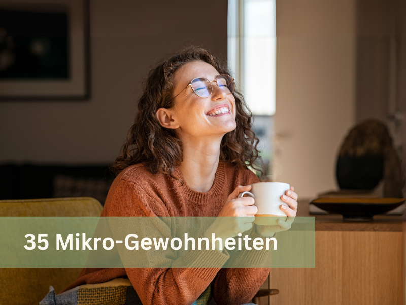 Vom Chaos zur Kontrolle – 35 Mini-Gewohnheiten, die du wirklich durchziehst